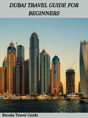 cover image of DUBAI TRAVEL GUIDE FOR BEGINNERS